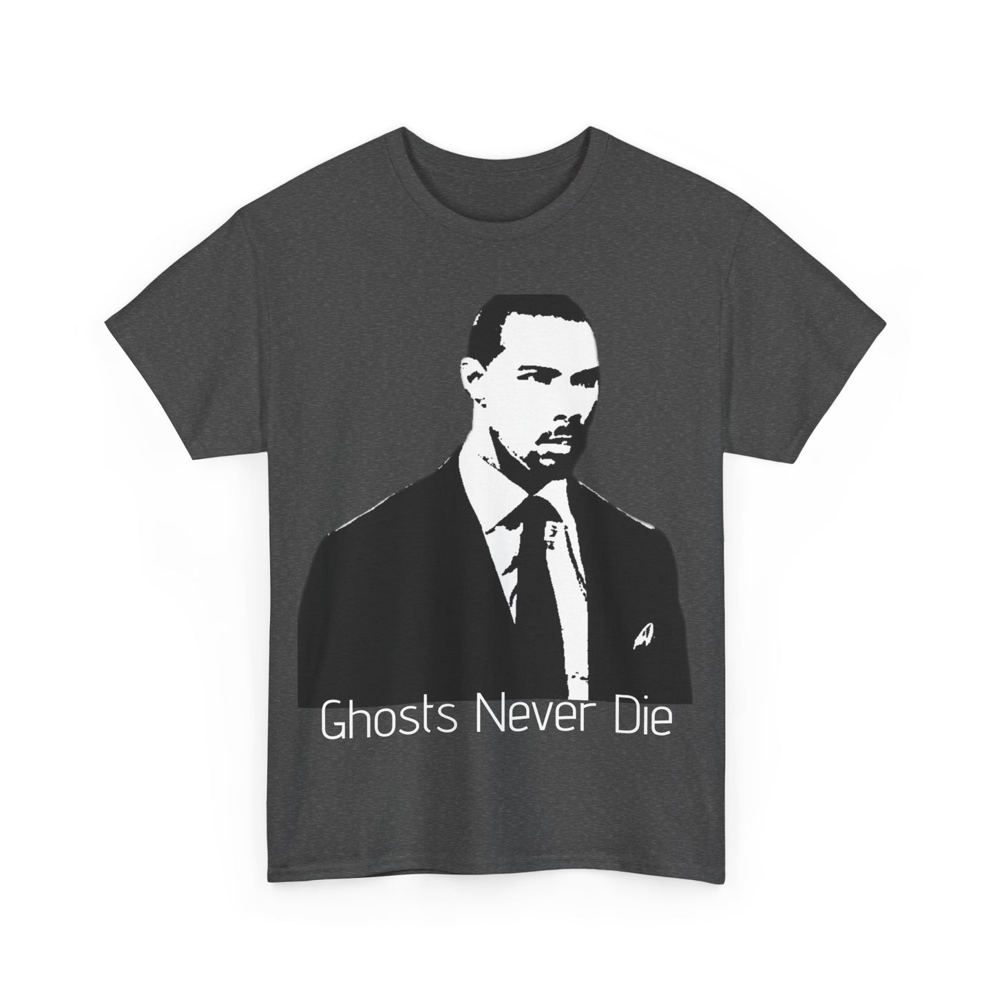 Ghosts Never Die Inspired Tee