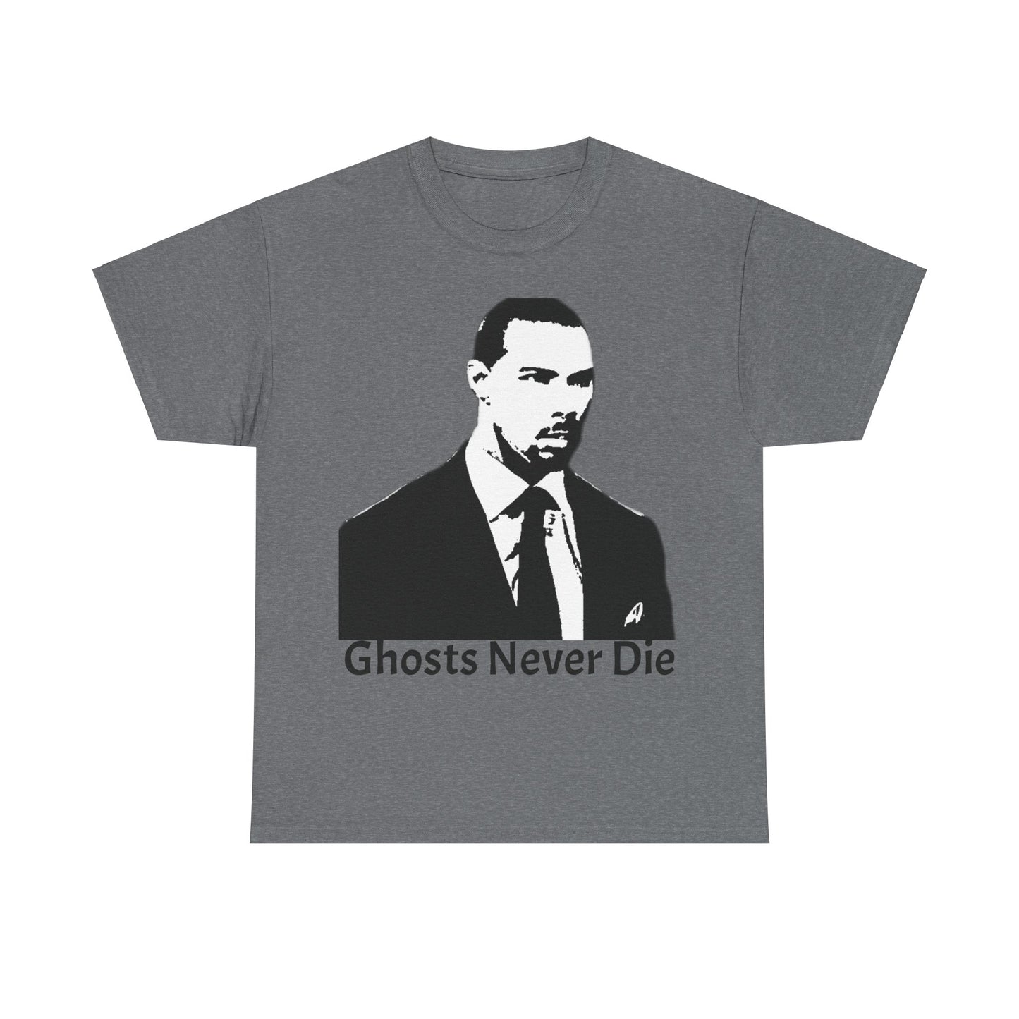 Ghosts Never Die Inspired Tee